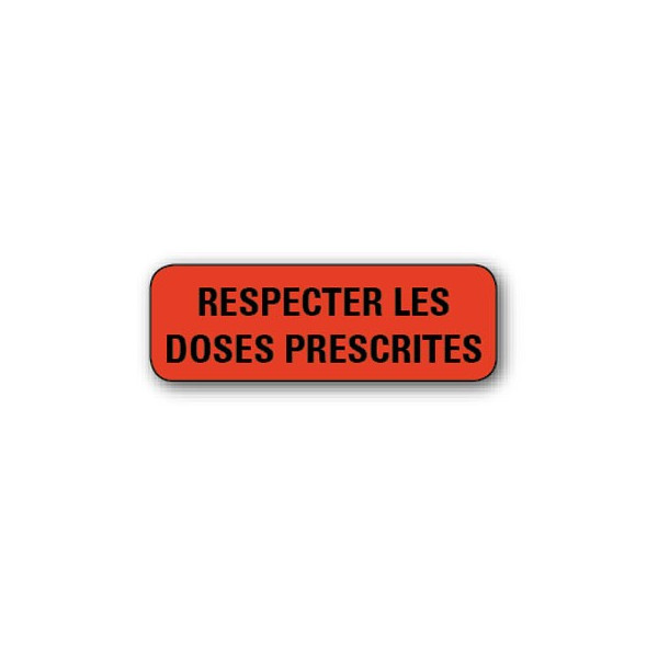 720 ETIQUETTES 38*13MM IMP "RESPECTER LES DOSES"